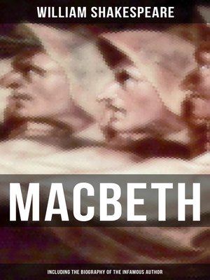 cover image of Macbeth (Including the Biography of the Infamous Author)